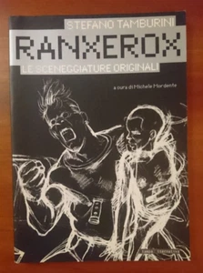 STEFANO TAMBURINI "RANXEROX LE SCENEGGIATURE ORIGINALI" STAMPA ALTERNATIVA 2002 - Picture 1 of 1