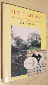 Fly Fishing The North Country Tradition Leslie Magee trout fishing fly tying 1st - Bild 1 von 1