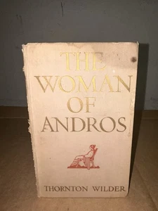 The Woman of Andros By Thornton Wilder 1930 First Edition Hardcover - Picture 1 of 6