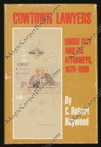 SIGNED Haywood COWTOWN LAWYERS Dodge City KANSAS Frontier LAW & ORDER Attorney  - Picture 1 of 1