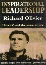 Inspirational Leadership: Henry V and the Muse of Fire; Timeless Insights...