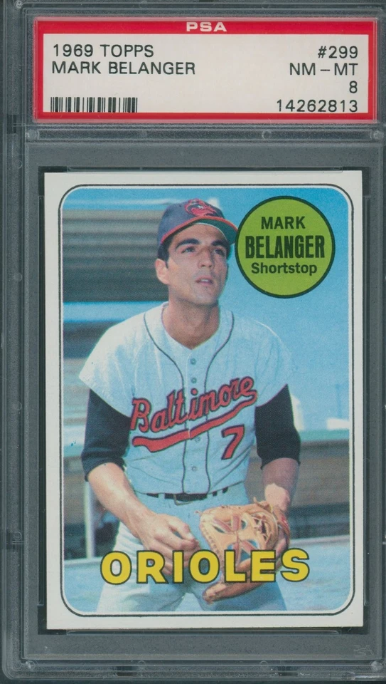 1969 Topps #299 Mark Belanger PSA NM-MT 8 *2813 - Image 1 of 1