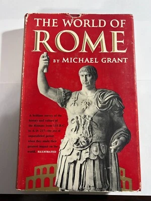 The World of Rome by Michael Grant First 1st Edition VG 1960 Hard Cover Roman - Image 1 of 4