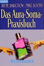 Das Aura-Soma-Praxisbuch Dalichow Irene und Mike, Booth: