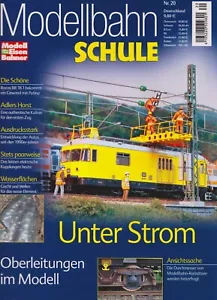ModellEisenBahner Modellbahn Schule Heft 20 Unter Strom! Oberleitung im Modell! - Bild 1 von 1