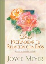 COMO PROFUNDIZAR TU RELACION CON DIOS (SPANISH EDITION) By Joyce Meyer EXCELLENT