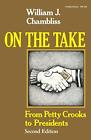 On the Take, Second Edition: From Petty Crooks . Chambliss<|