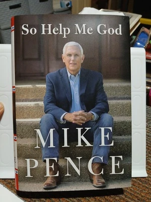 So Help Me God by Mike Pence (2022, Hardcover) Signed AUTOGRAPED Vice President  - Image 1 of 4