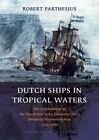 Navires néerlandais dans les eaux tropicales : le développement de l'Est néerlandais