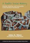 A Pueblo Social History: Kinship, Sodality, And Community In The Northern Sou...