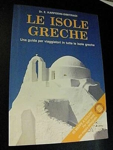 Karpodini-Dimitriadi LE ISOLE GRECHE guida per viaggiatori / Athenon 1990 - Imagen 1 de 1