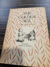The Golden Age Hardcover Kenneth Grahame Illustrated by Ernest H. Shepard 1922
