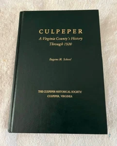 Culpeper, a Virginia County's history through 1920 by Eugene M. Scheel - Picture 1 of 6