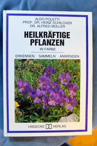 Aldo Poletti HEILKRÄFTIGE PFLANZEN IN FARBE Erkennen Sammeln Anwenden - Bild 1 von 5
