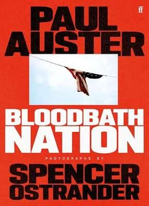 Bloodbath Nation: 'One of the most an... By Auster, Paul,Ostrander, Spencer, har - Picture 1 of 1