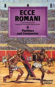 Ecce Romani Book 4 2nd Edition Pastimes And Ceremonies: A Latin Reading Course b - Picture 1 of 1