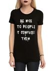 Hot Topic Juniors Be Nice To People, It Confuses Them Funny Shirt New M, L