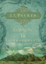 J. I. Packer Keeping the Ten Commandments (Paperback) (UK IMPORT)