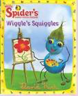 Wiggles Squiggles (Miss Spiders Sunny Patch Friends) - Hardcover - Good