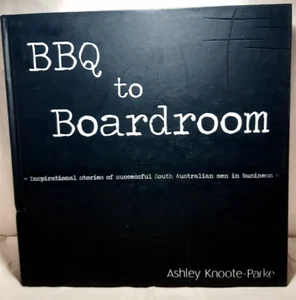 BBQ to Boardroom Inspirational Stories of Successful SA Men Ashley Knoote-Park - Foto 1 di 6
