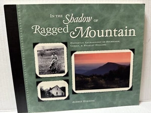 In Shadow of Ragged Mountain-Historical Archaeology Shenandoah National Park - Picture 1 of 6