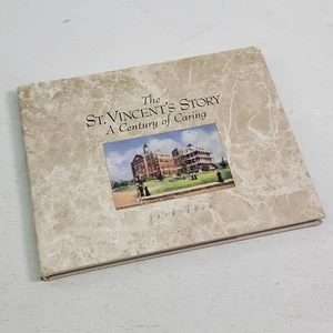 The St. Vincent's Story A Century Of Caring 1898 - 1998 By Tom Wofford Hospital - Bild 1 von 6
