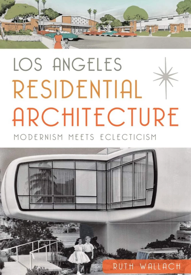 ARCADIA PUBLISHING NEW The History Press Los Angeles Residential Architecture, CA 9781626198036 Tr