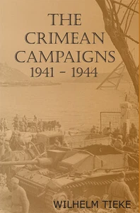 THE CRIMEAN CAMPAIGN 1941 - 1944 WILHELM TIEKE - Imagen 1 de 1