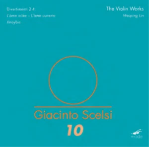 Giacinto Scelsi Giacinto Scelsi: The Violin Works - Volume 10 (CD) Album - Picture 1 of 1