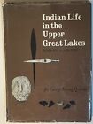 Vie indienne dans les Grands Lacs supérieurs 11 000 av. J.-C. à 1800 Quimby 1960 Chicago
