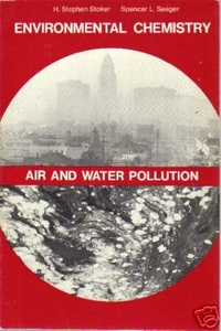 Air & Water Pollution Environmental Chemistry 1972 Science Stoker/Seager - Foto 1 di 1