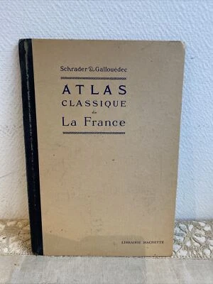 Ancien Atlas Classique De La France Schrader Gallouedec Hachette  - Photo 1/4