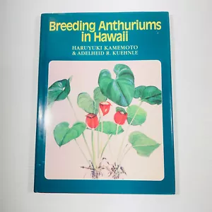 Breeding Anthuriums in Hawaii 1996 Book Kamemoto Cultivation Tropical Plants - Picture 1 of 12