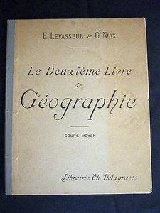 LE DEUXIEME LIVRE DE GEOGRAPHIE cours moyen LEVASSEUR  NIOX librairie DELAGRAVE. - Picture 1 of 1