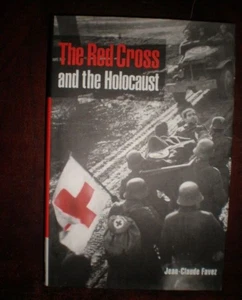 Red Cross and the Holocaust by Jean-Claude Favez (1999, Hardcover) BRAND NEW - Picture 1 of 1