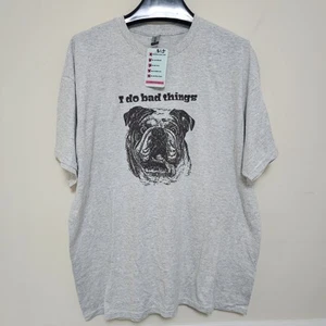 New Bulldog T-shirt I Do Bad Things Size XL With Tags Gray Gildan  - Picture 1 of 6