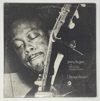 JIMMY ROGERS “Chicago Bound” Vinyl Record Album Chicago Blues Chess Muddy Waters - Image 1 of 4