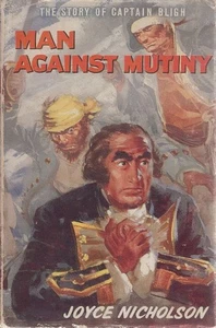 JOYCE NICHOLSON Man Against Mutiny - The Story of Captain Bligh 1961 HC Book - Picture 1 of 1