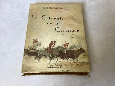 Le calendrier de la Camargue-F.Gaymard-Illust. P.Cuchet.E.O. - Photo 1/4