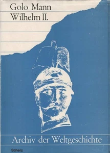 Wilhelm II. (= Archiv der Weltgeschichte) Mann, Golo - Picture 1 of 1