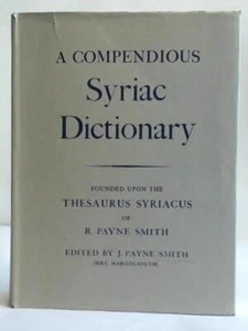 A compendious syriac dictionary. Founded upon the Thesaurus Syriacus of R. Payne - Bild 1 von 1