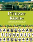 Pfälzer Küche: Ein Kulinarischer Streifzug Von Der Nahe Bi... | Livre | État Bon