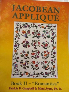 Jacobean Applique Book Bk. II : Romantica by Patricia B. Campbell (1995, Hardcov - Imagen 1 de 2
