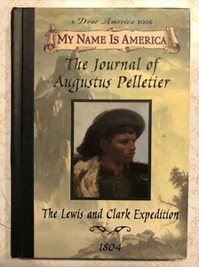 My Name Is America Ser.: The Journal of Augustus Pelletier : The Lewis and Clark - Bild 1 von 3