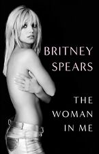 THE WOMAN IN ME (Biography) By Britney Spears NEW on hand IN AUS