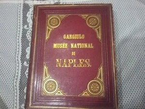 GARGIULO MUSEE NATIONAL DE NAPLES 4 TOMI IN UN VOLUME NAPOLI 1870 PRIMA EDIZIONE - Foto 1 di 10