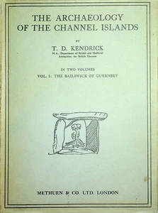 T D Kendrick / Archaeology of the Channel Islands-Vol I The Bailiwick 1st 1928 - Picture 1 of 6