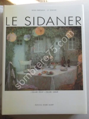 Le Sidaner. L'Oeuvre Peint et Gravé. Ex Numéroté. Yann Farinaux.  SAURET 1989 - Photo 1/4
