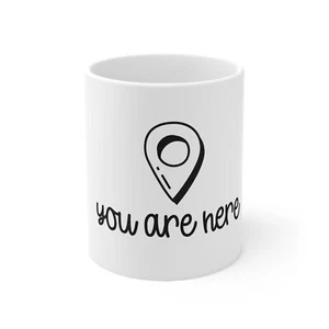 Kaffeetasse Keramik 11oz You Are Here weiß mit schwarzer Grafik - Bild 1 von 5