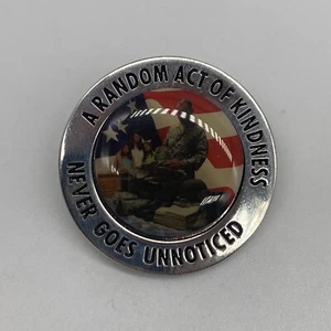 A Random Act Of Kindness Never Goes Unnoticed Patriotic Military Lapel Pin - Picture 1 of 4